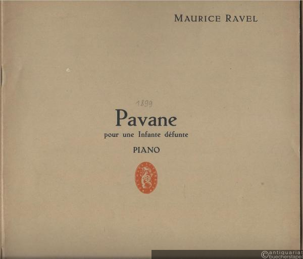  - Pavane pour une Infante defunte / zum Gedächtnis einer Infantin (= Edition Schott, No. 1788). Piano.