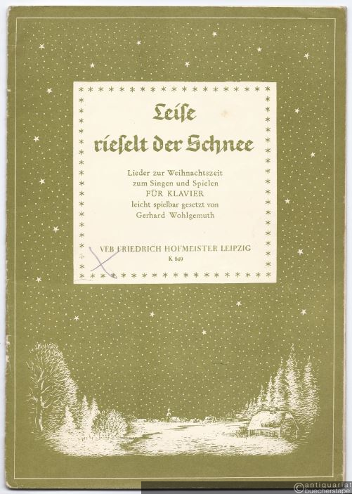  - Leise rieselt der Schnee. Lieder zur Weihnachtszeit zum Singen und Spielen für Klavier (= Hofmeister K 649).