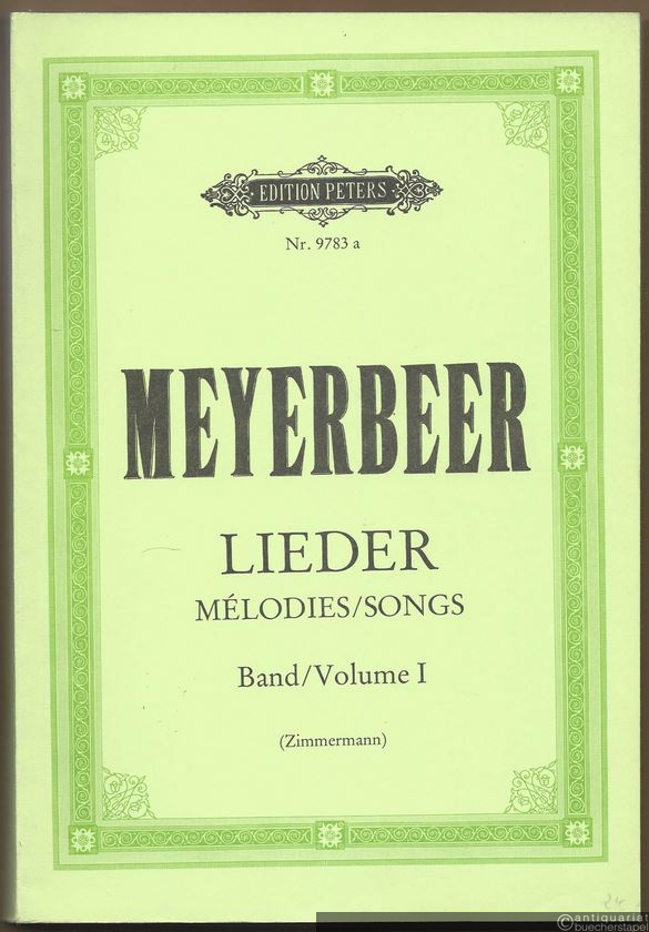  - Lieder für Singstimme und Klavier / Melodies pour chant et piano / Songs for solo voice and Piano, Band 1 (1810-1839) (= Edition Peters, Nr. 9783a). Originalausgabe [Hohe Stimme].