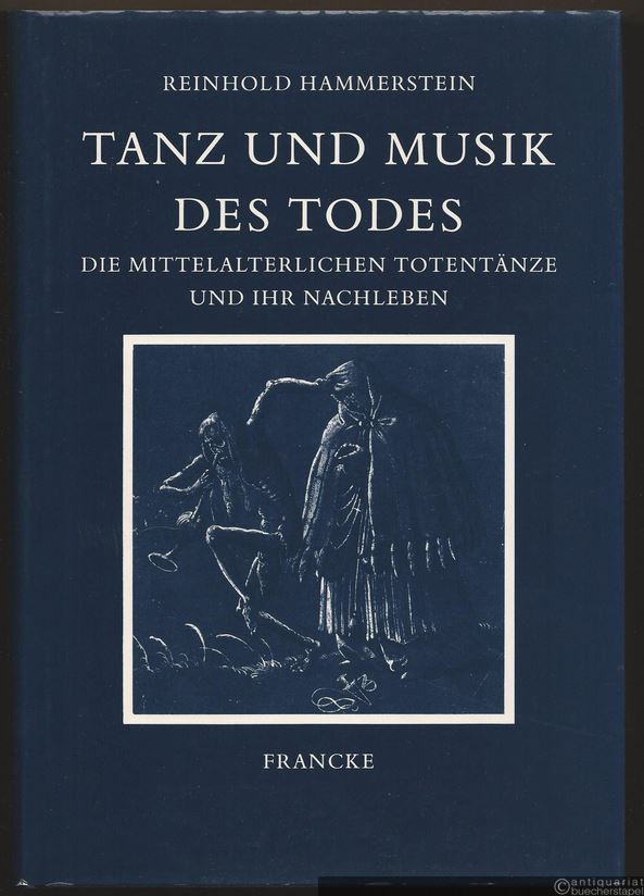  - Tanz und Musik des Todes. Die mittelalterlichen Totentänze und ihr Nachleben.