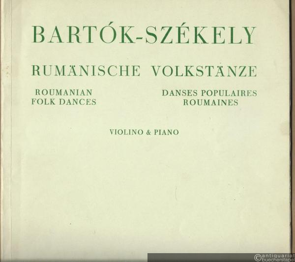  - Rumänische Volkstänze / Romanian Folk Dances / Danses populaires roumaines (= Universal Edition 8474). Violino & Piano.