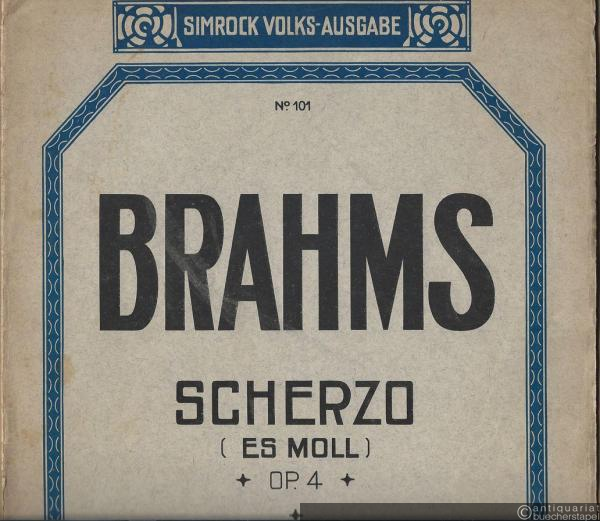  - Scherzo es-Moll, Op. 4 (= Simrock Volks-Ausgabe, No. 101).