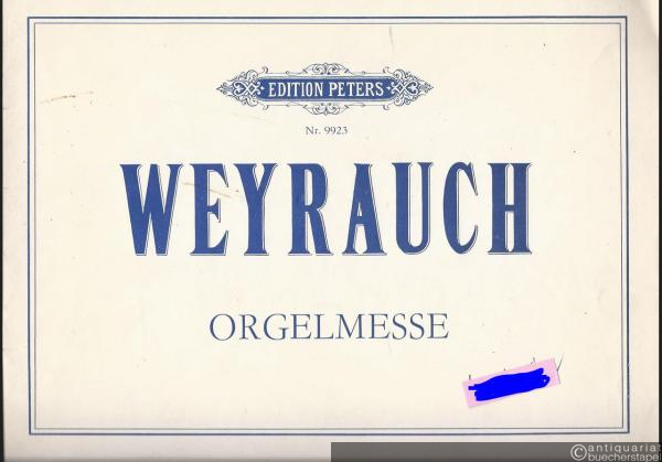  - Missa per Organum (Orgelmesse) (= Edition Peters, Nr. 9923).