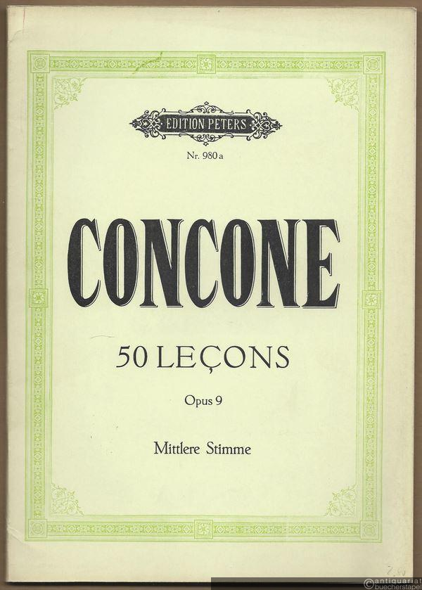  - 50 Lecons de chant pour le medium de la voix par J. Concone Opus 9 (= Edition Peters, No. 980a). Für mittlere Stimme.