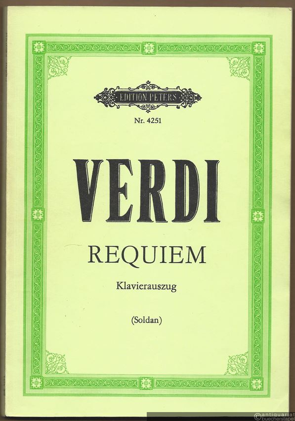  - Requiem (Totenmesse) für vier Solostimmen (Sopran, Mezzosopran, Tenor und Bass), Chor und Orchester (= Edition Peters Nr. 4251). Klavierauszug.