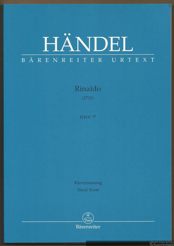  - Rinaldo. Opera seria in tre atti (1711). HWV 7a (= Bärenreiter Urtext, BA 4033a). Klavierauszug nach dem Urtext der Hallischen Händel-Ausgabe.