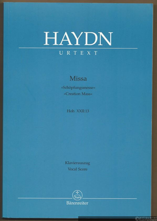  - Missa "Schöpfungsmesse" / "Creation Mass" B-Dur Hob. XXII:13 (= Bärenreiter Urtext, BA 4656a). Klavierauszug.