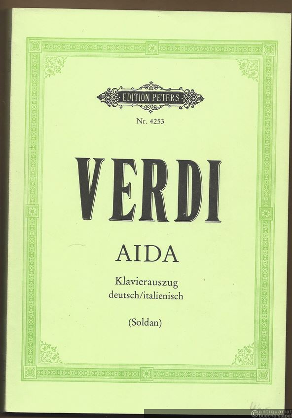  - Aida. Oper in vier Akten (= Edition Peters, Nr. 4253). Klavierauszug.