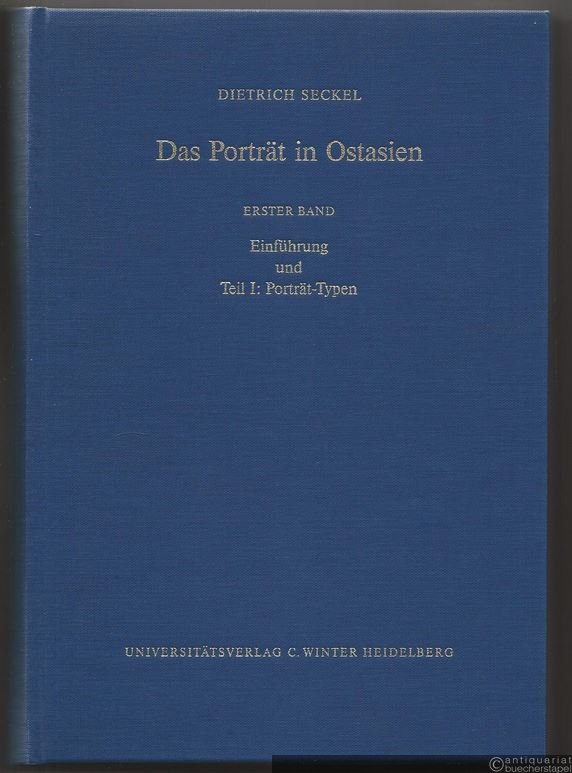  - Das Porträt in Ostasien. Erster Band: Einführung und Teil I: Porträt-Typen (= Supplemente zu den Schriften der Heidelberger Akademie der Wissenschaften, Philosophisch-Historische Klasse, Bd. 11).