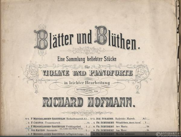  - Frühlingslied (No. 30 aus den Liedern ohne Worte) (= Blätter und Blüthen. Eine Sammlung beliebter Stücke für Violine und Pianoforte in leichter Bearbeitung herausgegeben von Richard Hofmann, No. 5). Nur die Klavierpartitur.