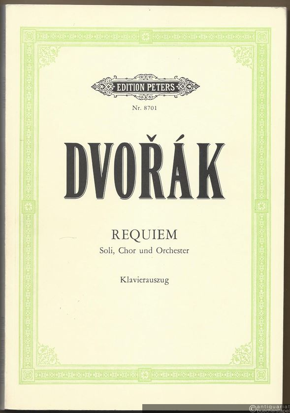  - Requiem für vier Solostimmenm, Chor und Orchester, Opus 89 (= Edition Peters, Nr. 8701). Klavierauszug.