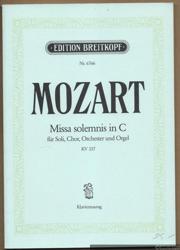  - Missa solemnis in C für Soli, Chor, Orchester und Orgel, KV 337 (= Edition Breitkopf, Nr. 6766). Klavierauszug mit Text.