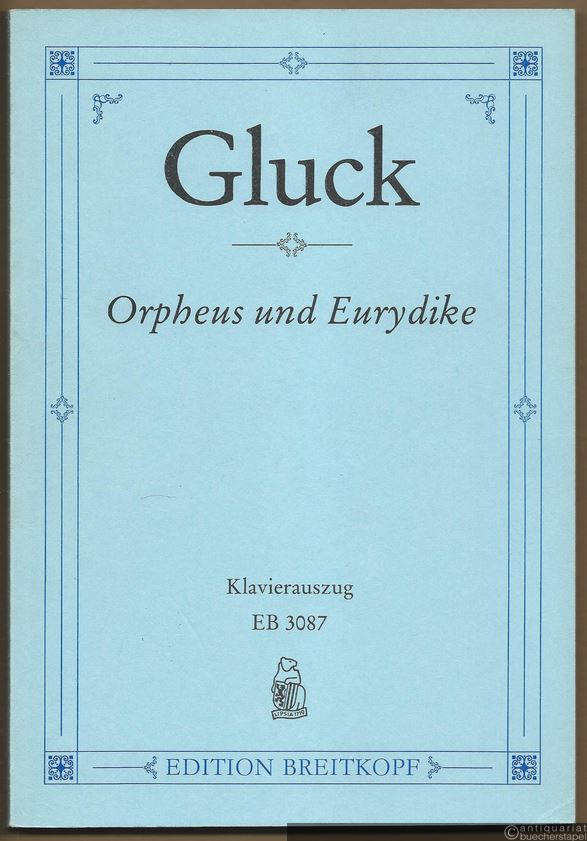  - Orpheus und Eurydike / Orfeo ed Euridice. Oper in drei Aufzügen (Wiener Fassung von 1762) (= Edition Breitkopf, Nr. 3087). Klavierauszug.