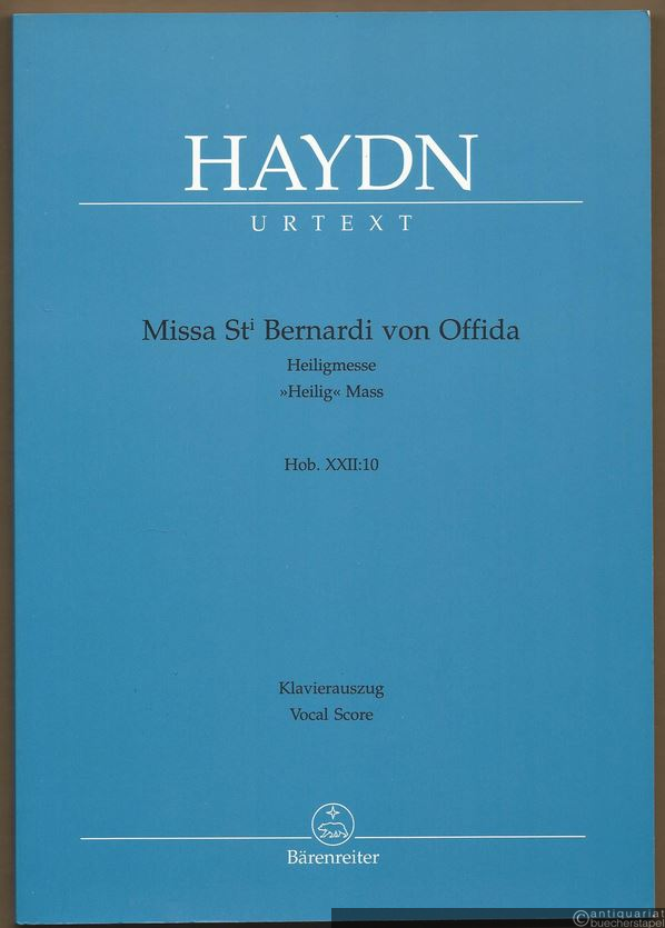  - Missa Sti Bernardi von Offida (Heiligmesse / "Heilig" mass), Hob. XXII:10 (= Bärenreiter 4651a). Klavierauszug nach dem Urtext der Joseph Haydn-Gesamtausgabe.