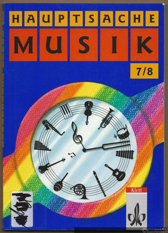  - Hauptsache Musik 7/8. Regionalausgabe 1 für den Musikunterricht in den Klassen 7 und 8 an allgemein bildenden Schulen.