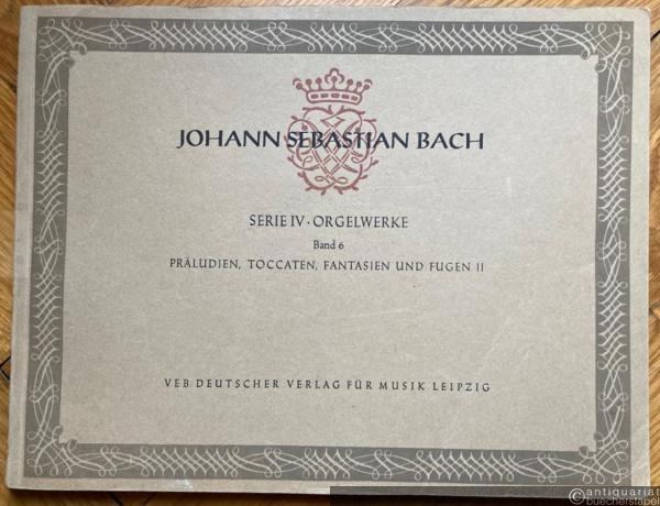  - Präludien, Toccaten, Fantasien und Fugen II. Frühfassungen und Varianten zu I und II (= Johann Sebastian Bach. Neue Ausgabe sämtlicher Werke. Serie IV: Orgelwerke, Band 6). DVfM 5025.