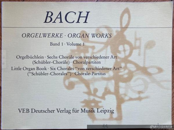 - Orgelwerke, Band 1. Orgelbüchlein. Sechs Choräle von verschiedener Art (Schübler-Choräle). Choralpartiten (= DVfM 8065).