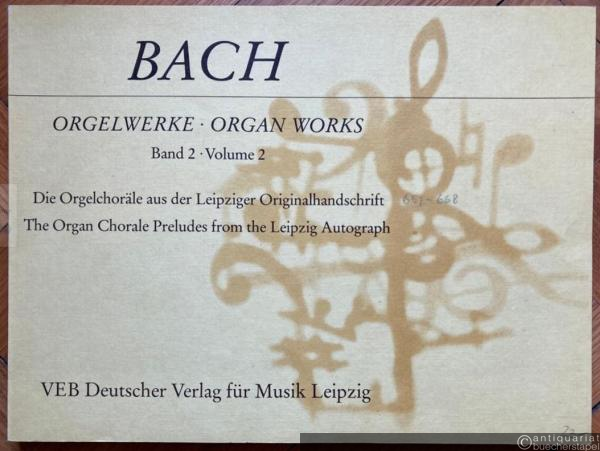  - Orgelwerke, Band 2. Die Orgelchoräle aus der Leipziger Originalhandschrift (= DVfM 8066).