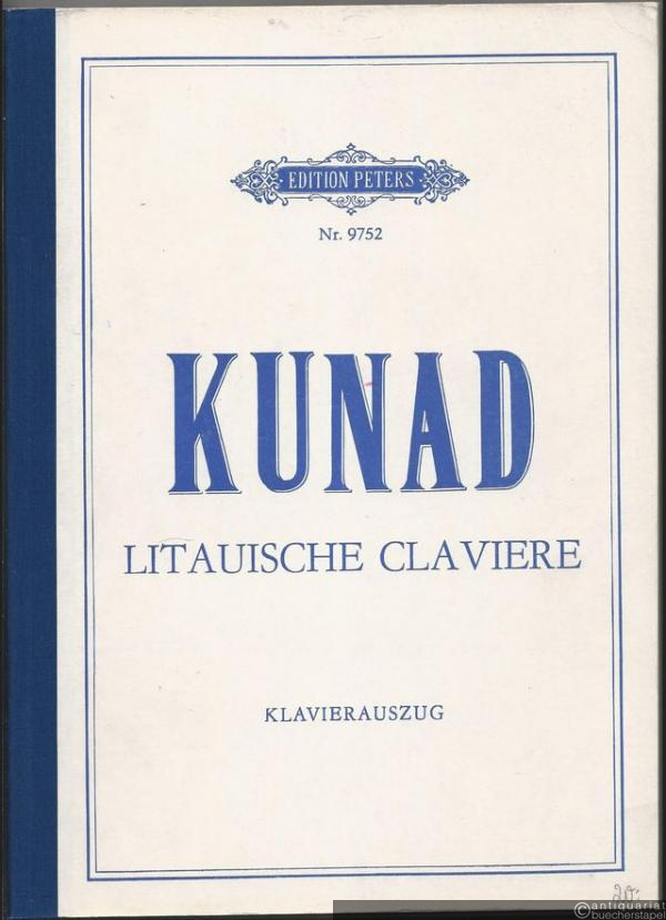  - Litauische Claviere. Oper für Schauspieler in acht Bildern nach dem gleichnamigen Roman von Johannes Bobrowski von Gerhard Wolf, conatum 59 (= Edition Peters, Nr. 9752). Klavierauszug.