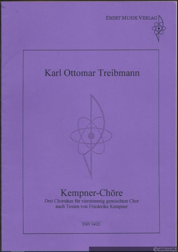  - Kempner-Chöre. Drei Chorsätze für vierstimmig gemischten Chor nach Texten von Friederike Kempner (= EMV 94023). Chorpartitur.