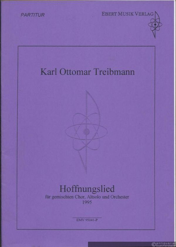  - Hoffnungslied für gemischten Chor, Altsolo und Orchester (1995) (= EMV 95041 P). Partitur.
