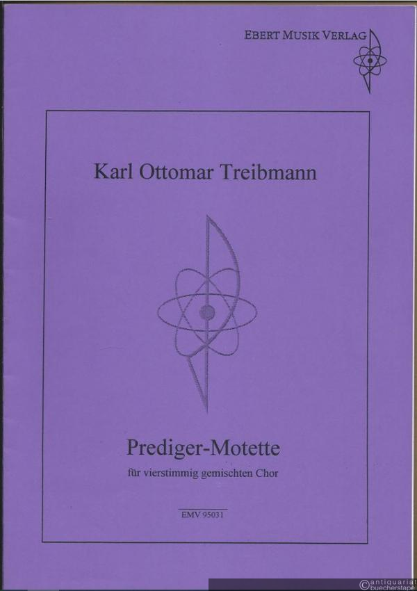  - Prediger-Motette für vierstimmig gemischten Chor (= EMV 95031). Chorpartitur.
