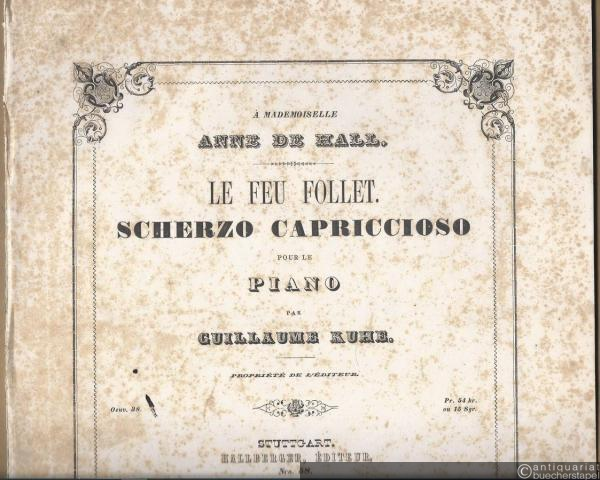  - Le feu follet. Scherzo capriccioso pour le piano par Guillaume Kuhe, Oeuv. 38.