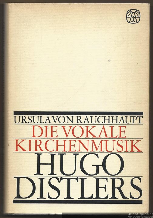  - Die vokale Kirchenmusik Hugo Distlers. Eine Studie zum Thema "Musik und Gottesdienst".