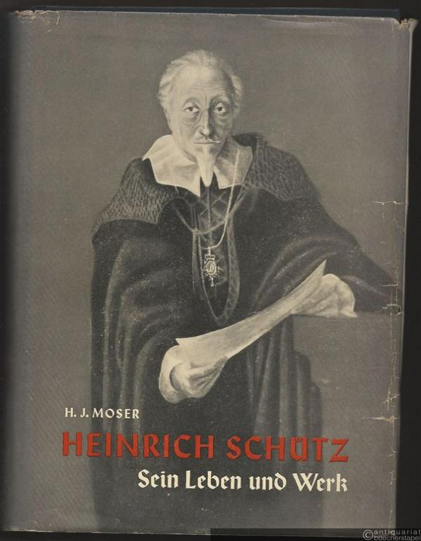  - Heinrich Schütz. Sein Leben und Werk.
