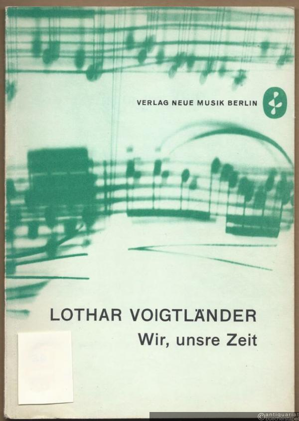  - Wir, unsre Zeit (1973). Zyklus für gemischten Chor a cappella nach Gedichten von Kuba, Paul Wiens, Georg Maurer, Dora Gabe und Johannes R. Becher (= NM 324).