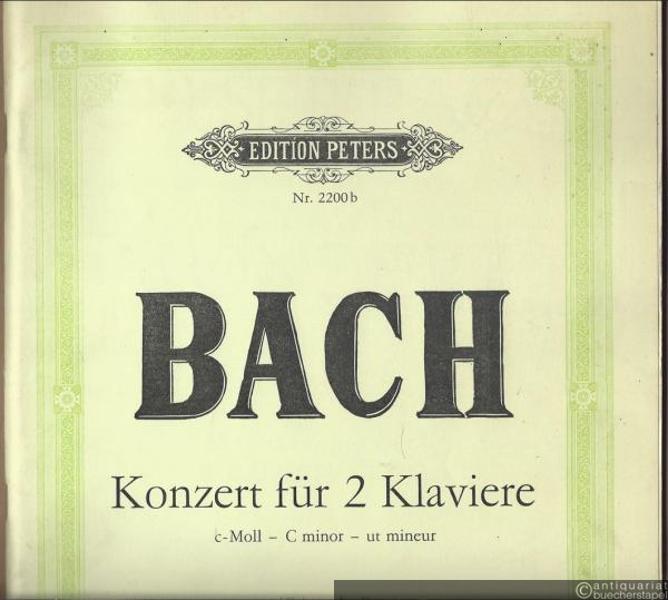  - Konzert für 2 Klaviere c-Moll [BWV 1060] (= Edition Peters, Nr. 2200b). Ausgabe für zwei Klaviere.
