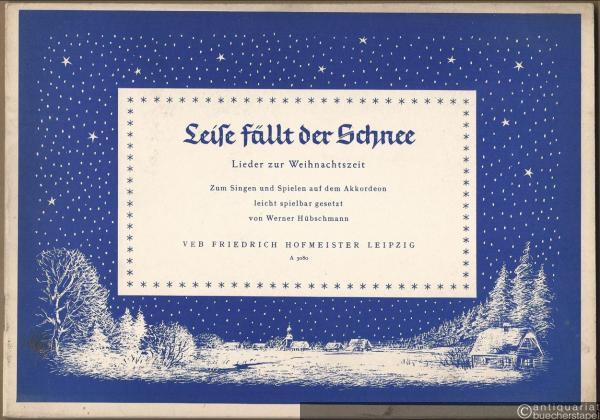  - Leise fällt der Schnee. Lieder zur Weihnachtszeit zum Singen und Spielen auf dem Akkordeon [...] (= Hofmeister A 3080).
