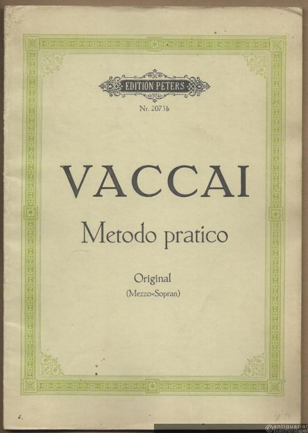  - Metodo pratico / Praktische Schule des italienischen Gesanges (= Edition Peters, Nr. 2073b). Original. Ausgabe für mittlere Stimme (Mezzo-Sopran).