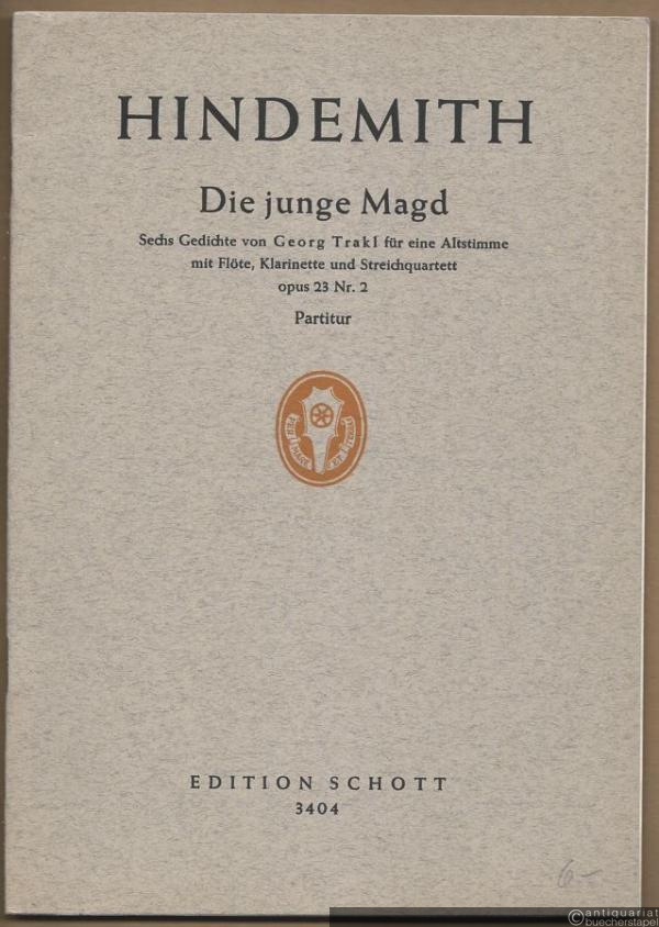  - Die junge Magd. Sechs Gedichte von Georg Trakl für eine Altstimme mit Flöte, Klarinette und Streichquartett, Op. 23 Nr. 2 (= Edition Schott 3404). Partitur.