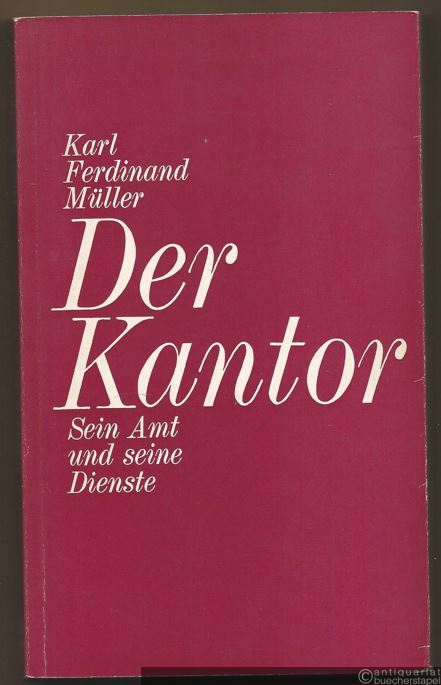  - Der Kantor. Sein Amt und seine Dienste.