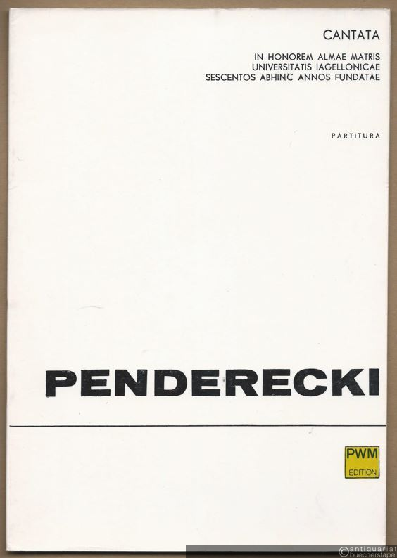  - Cantata in honorem Almae Matris Universitatis Iagellonicae sescentos abhinc annos fundatae na chor mieszany i orkiestre / for mixed choir and orchestra (1964) (= PWM Edition 6095). Partitura.