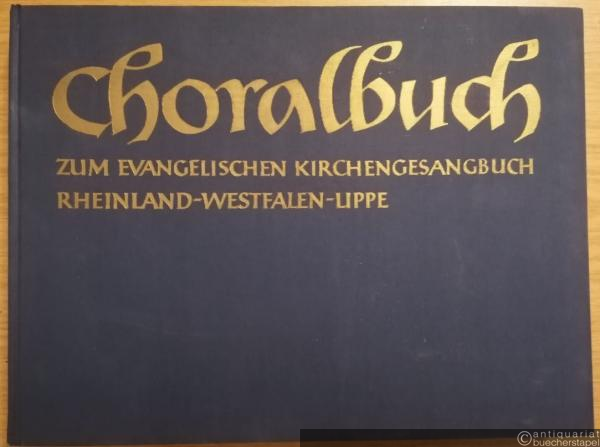 - Choralbuch zum Evangelischen Kirchengesangbuch mit den Begleitsätzen des Württembergischen Choralbuches, bearbeitet von Karl Gerok und Hans-Arnold Metzger und mit Begleitsätzen zu den Liedern des Anhangs zum Rheinisch-westfälisch-lippischen Gesangbuch, herausgegeben von Gerhard Rödding.