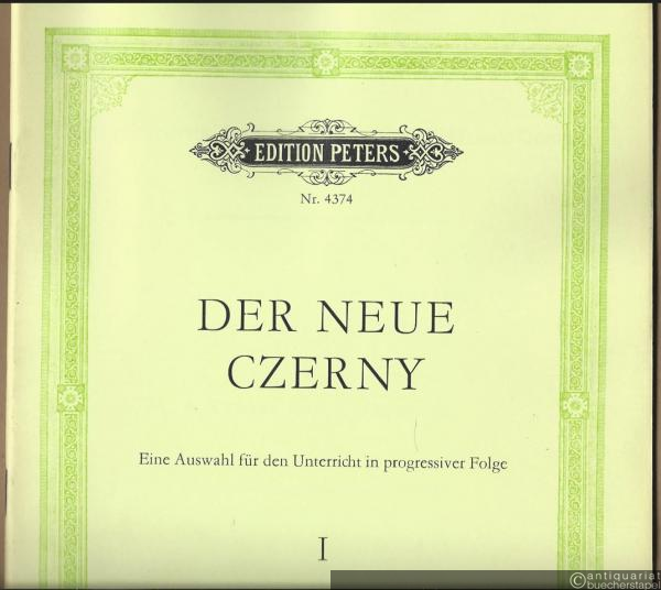  - Der neue Czerny / Tne new Czerny / Le nouveau Czerny / El nuevo Czerny. Eine Auswahl für den Unterricht in progressiver Folge I (= Edition Peters, Nr. 4374).