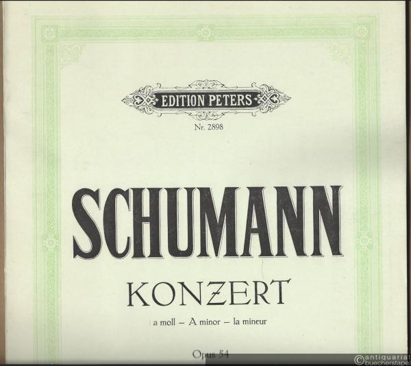  - Konzert für Klavier und Orchester a-Moll Op. 54 (= Edition Peters, Nr. 2898).