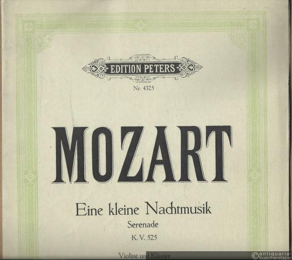 - Eine kleine Nachtmusik (KV 525). Serenade für Violine und Klavier (= Edition Peters, Nr. 4325).