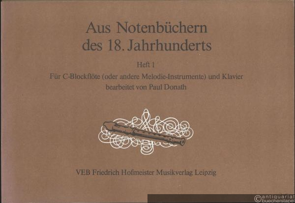  - Aus Notenbüchern des 18. Jahrhunderts, Heft 1: Für C-Blockflöte (oder andere Melodie-Instrumente) und Klavier. Partitur und Stimme.