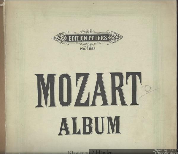  - Mozart-Album. Sammlung beliebter Stücke von W. A. Mozart für Pianoforte solo (= Edition Peters, No. 1823).
