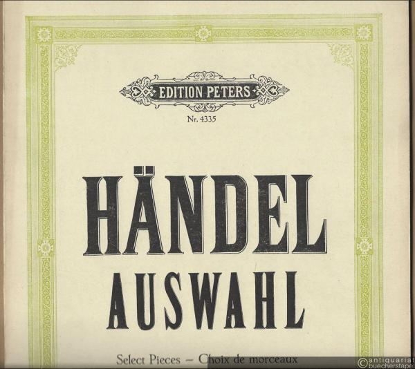  - Ausgewählte Stücke für Klavier zu 2 Händen (Händel-Auswahl) (= Edition Peters, Nr. 4335).