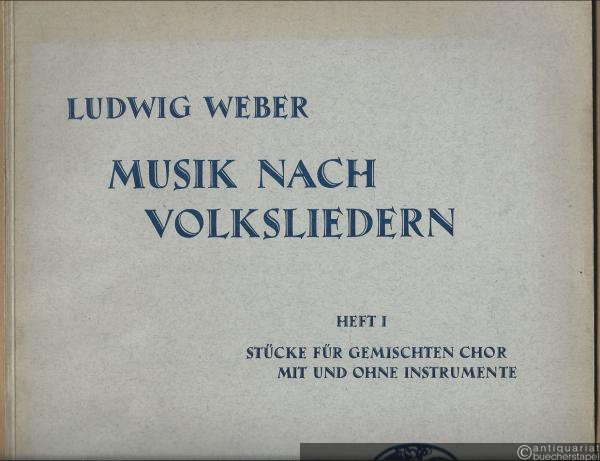  - Musik nach Volksliedern, Heft 1: Stücke für gemischten Chor mit und ohne Instrumente (Komp. 1922) (= Ausgabe Kallmeyer, Nr. 6).