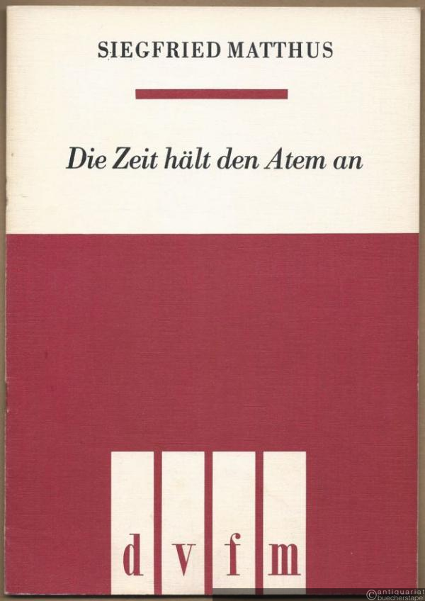  - Die Zeit hält den Atem an. Fünf Sätze für Alt und gemischten Chor a cappella (= DVfM 7609).
