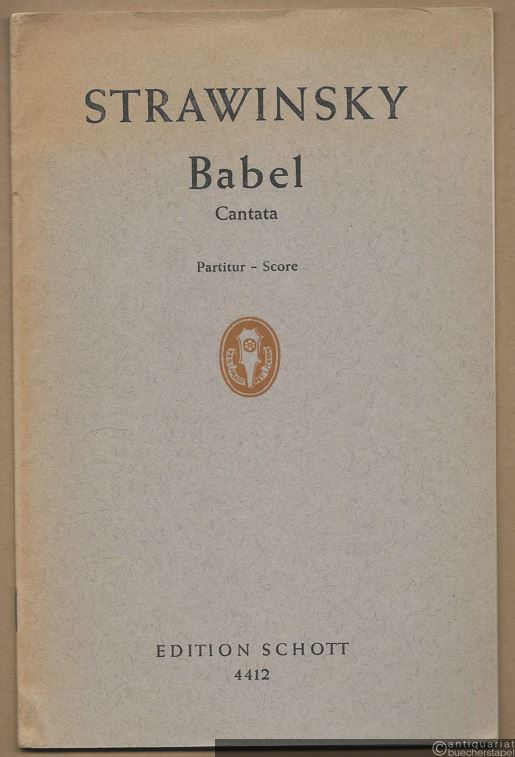  - Babel. Kantate nach Moses 1, Kap. 11, Vers 1-9 für Männerchor, Orchester und Erzähler (1944) (= Edition Schott, Nr. 4412). Partitur.