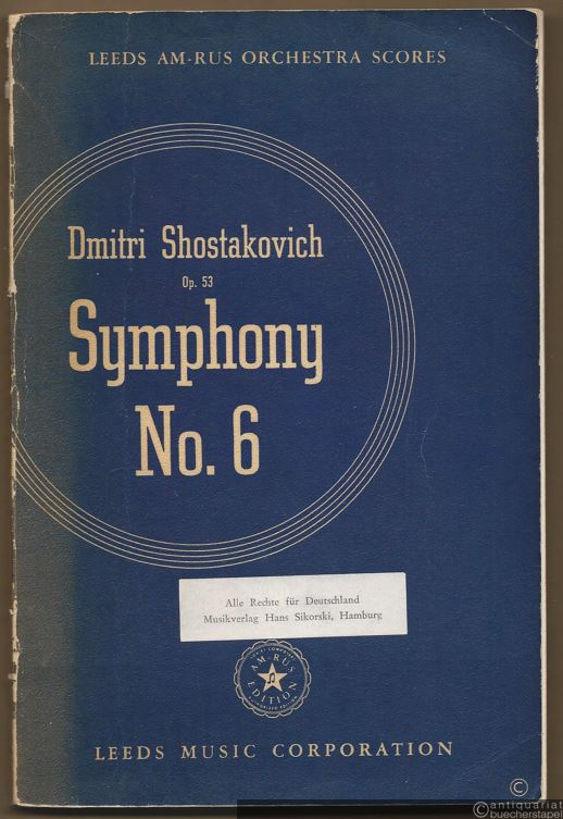  - Symphony No. 6, Op. 53 (= Leeds AM-RUS Orchestra Scores).