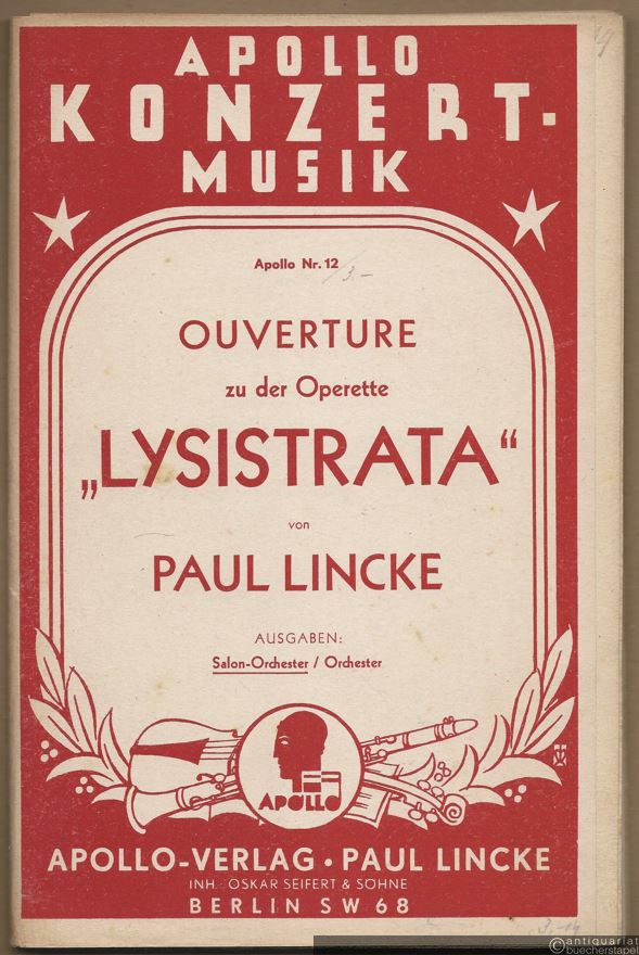  - Ouverture zu der Operette: Lysistrata (= Apollo Konzert Musik, Nr. 12). (Salon-)Orchester. 14 Stimmen.