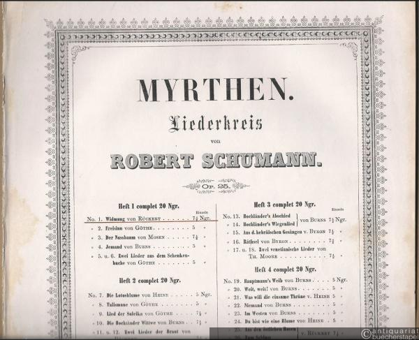  - Widmung [Du meine Seele, du mein Herz] von Rückert (= Myrthen. Liederkreis von Robert Schumann, Op. 25, Heft 1, No. 1).