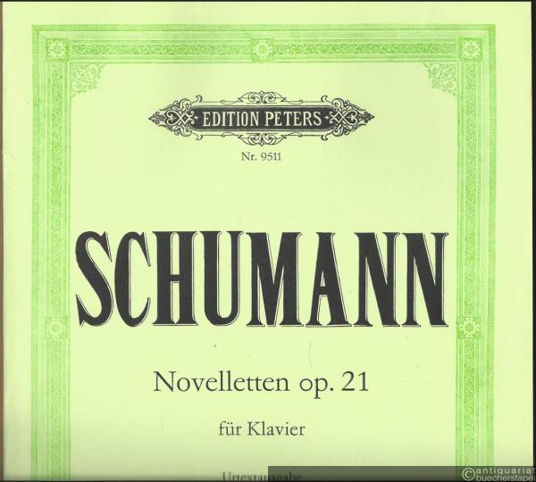  - Novelletten für Klavier zu zwei Händen, Opus 21 (= Edition Peters, Nr. 9511). Urtextausgabe.